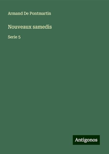 Nouveaux samedis: Serie 5 von Antigonos Verlag