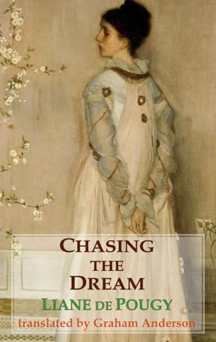 Chasing the Dream (Dedalus European Classics)