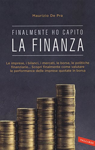 Finalmente ho capito la finanza von Vallardi A.