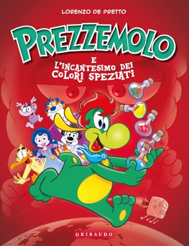 Prezzemolo e l'incantesimo dei colori speziati (Albi illustrati) von Gribaudo