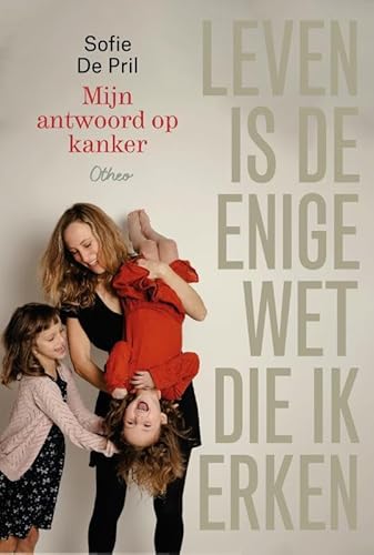Leven is de enige wet die ik erken: Mijn antwoord op kanker von Otheo
