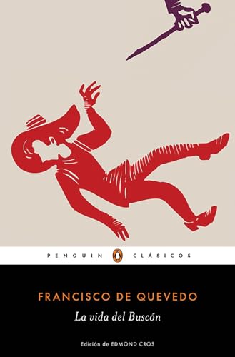La vida del Buscón / The Swindler: edición de un catedrático emérito de la Universidad de Montpellier (Penguin Clásicos) von PENGUIN CLASICOS