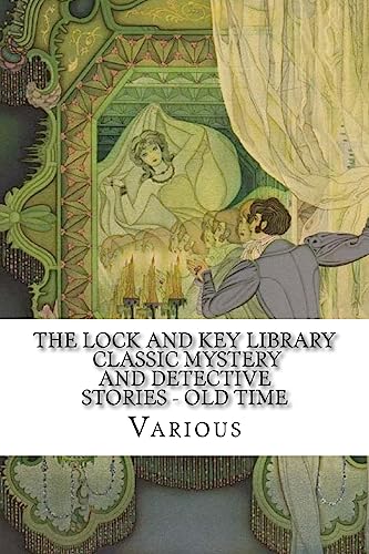 The Lock and Key Library: Classic Mystery and Detective Stories - Old Time English The Lock and Key Library: Classic Mystery and Detective Stories - Old Time English von CREATESPACE