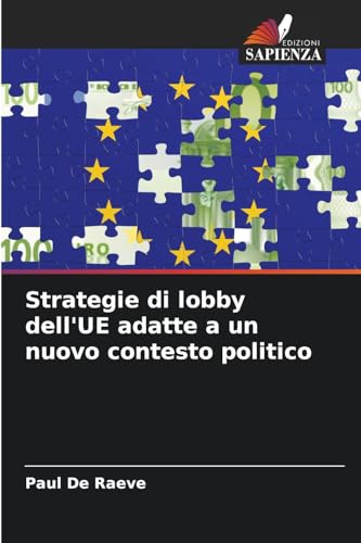 Strategie di lobby dell'UE adatte a un nuovo contesto politico von Edizioni Sapienza