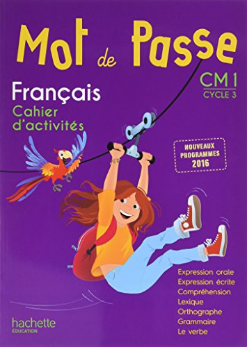 Mot de passe de Français CM1 - Cahier élève (Ed. 2017): Cahier d'activités