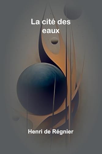 La cité des eaux von Alpha Edition