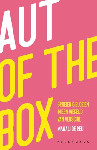Aut of the box: groeien & bloeien in een wereld van verschil von Pelckmans