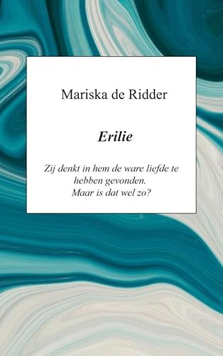 Erilie: Zij denkt in hem de ware liefde te hebben gevonden. Maar is dat wel zo? von Brave New Books