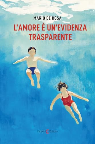 L'amore è un'evidenza trasparente (Narrativa) von Capponi Editore