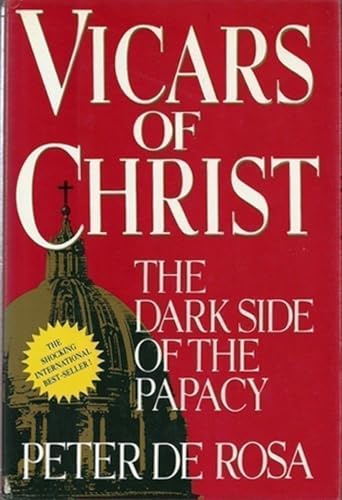 Vicars of Christ: The Dark Side of the Papacy von Poolbeg Press Ltd
