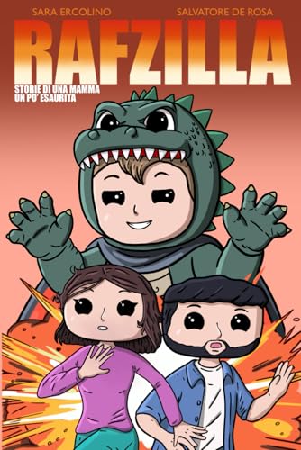 RAFZILLA: Storie di una mamma un po' esaurita