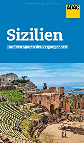 ADAC Reiseführer Sizilien: Der Kompakte mit den ADAC Top Tipps und cleveren Klappenkarten ADAC Reiseführer Sizilien: Der Kompakte mit den ADAC Top Tipps und cleveren Klappenkarten