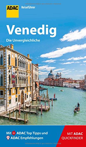 ADAC Reiseführer Venedig: Der Kompakte mit den ADAC Top Tipps und cleveren Klappkarten ADAC Reiseführer Venedig: Der Kompakte mit den ADAC Top Tipps und cleveren Klappkarten