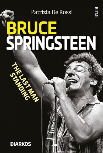Bruce Springsteen. The last man standing (Ritmi) von RITMI