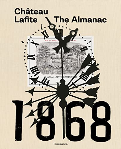 Château Lafite: The Almanac von FLAMMARION