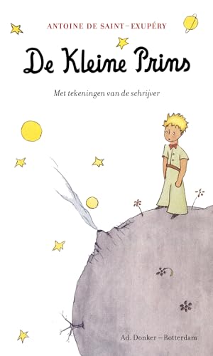 De kleine prins: Met tekeningen van de schrijver