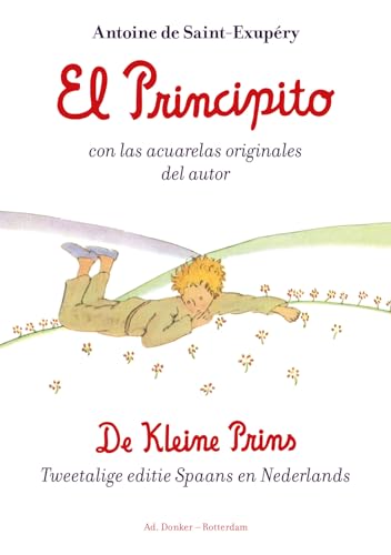 El Principito [Spaans-Nederlandse editie]: Tweetalige editie Spaans-Nederlands von Ad. Donker - Rotterdam