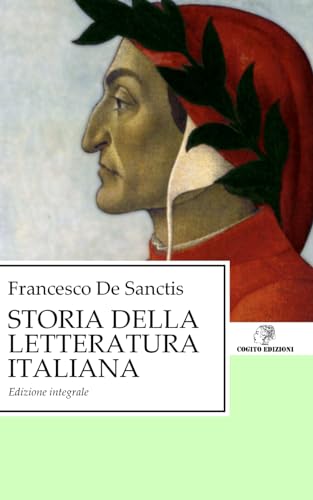 Storia della letteratura italiana: Edizione Integrale