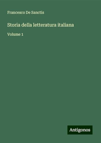 Storia della letteratura italiana: Volume 1