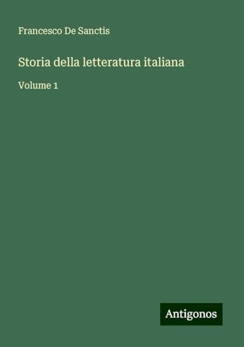 Storia della letteratura italiana: Volume 1