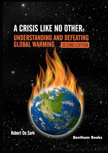 A Crisis like No Other. Understanding and Defeating Global Warming Second Edition von Bentham Science Publishers