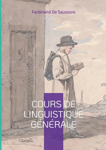 Cours de linguistique générale: Les fondements révolutionnaires de la linguistique moderne von BoD – Books on Demand – Frankreich