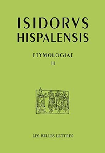 Isidore De Seville. Etymologiae II: Rhetoric (Auteurs Latin Du Moyen Age, Band 2) von Les Belles Lettres