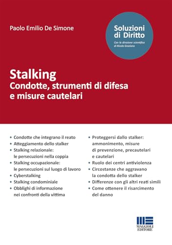 Stalking. Condotte, strumenti di difesa e misure cautelari (Soluzioni di diritto) von Maggioli Editore