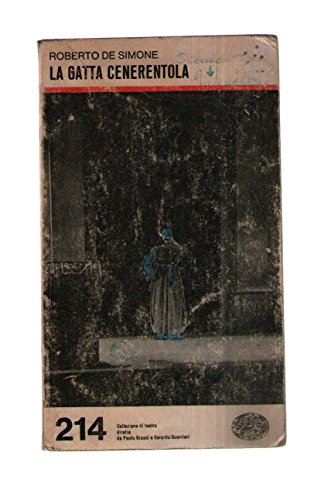 La gatta Cenerentola. Favola in musica in tre atti (Collezione di teatro, Band 214) von Einaudi