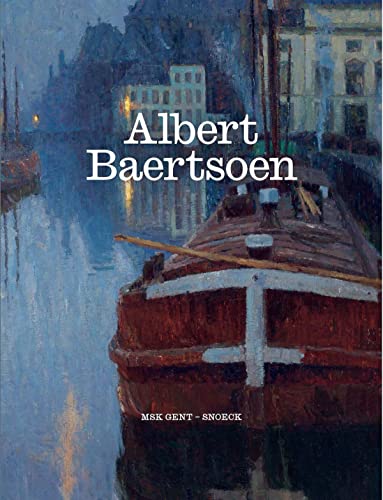 Albert Baertsoen: protagoniste fin de siècle von Snoeck Publishers