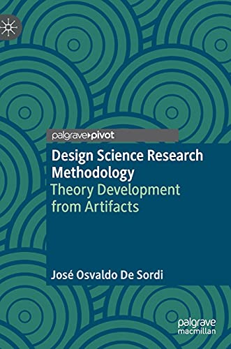 Design Science Research Methodology: Theory Development from Artifacts