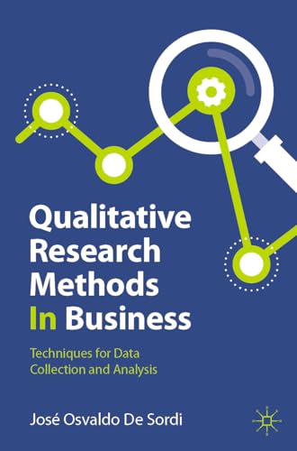 Qualitative Research Methods In Business: Techniques for Data Collection and Analysis von Palgrave Macmillan