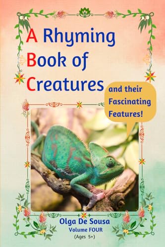 A Rhyming Book of Creatures and their Fascinating Features!: A work of exploration, wonder, and appreciation von Bowker