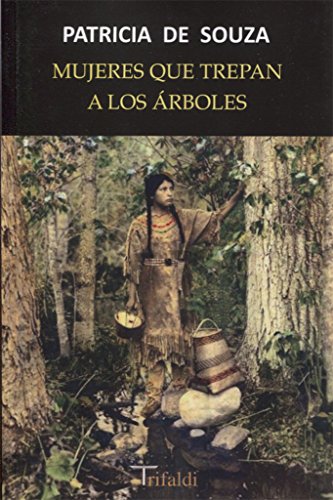 Mujeres que trepan a los árboles (narrativa, Band 22) von -99999
