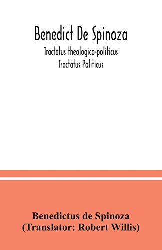 Benedict De Spinoza; Tractatus theologico-politicus; Tractatus Politicus von Alpha Edition