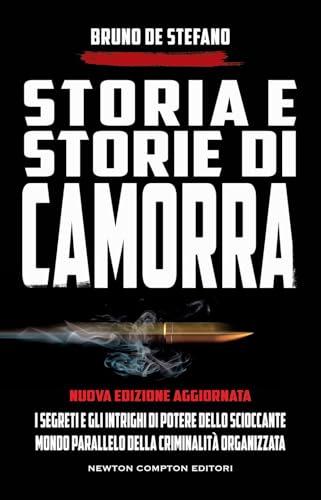 Storia e storie di camorra (Controcorrente) von Newton Compton Editori