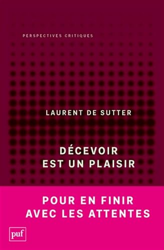Décevoir est un plaisir: Propositions III von PUF