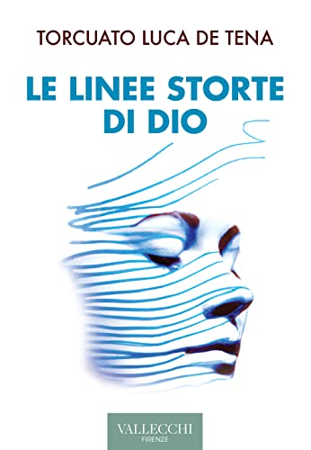 Le linee storte di Dio. Ediz. integrale (Narrativa)