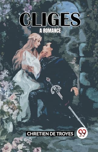 Cliges A Romance von Double9 Books