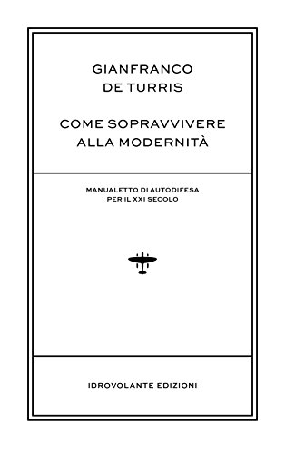 Come sopravvivere alla modernità von Idrovolante