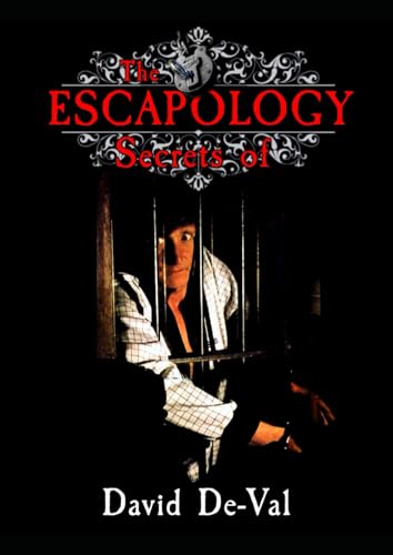 The Escapology Secrets of David De-Val