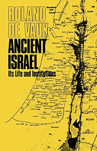 Ancient Israel, Its Life and Institution: Its Life and Institutions