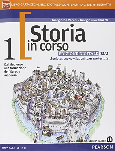 Storia in corso. Con Atlante grandi trasformazioni economiche e sociali. Ediz. blu. Per le Scuole superiori. Con e-book. Con espansione online (Vol. 1) von Mondadori Bruno