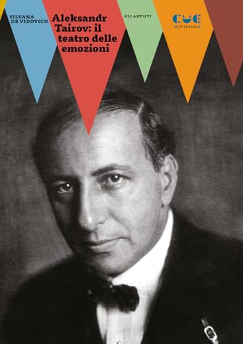 Aleksandr Tairov: il teatro delle emozioni von Cue Press