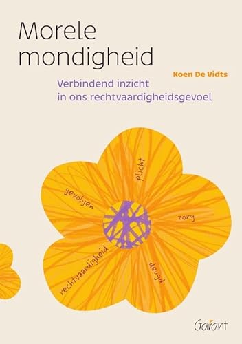 Morele mondigheid: Verbindend inzicht in ons rechtvaardigheidsgevoel Morele mondigheid: Verbindend inzicht in ons rechtvaardigheidsgevoel von Garant Uitgevers