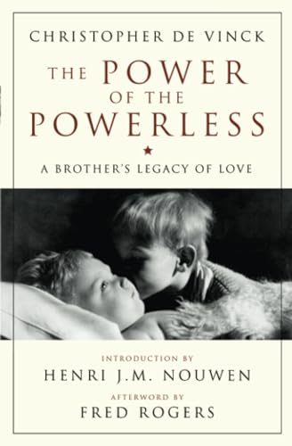 The Power of the Powerless: A Brother's Legacy of Love (Crossroad Book) von Crossroad Publishing Company
