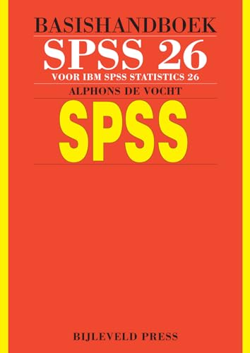 Basishandboek SPSS 26: IBM SPSS Statistics versie 26 von Bijleveld, Uitgeverij