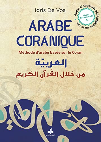 Arabe coranique (Tome 2) - Méthode d'arabe basée sur le Coran: Méthode d'arabe basée sur le Coran Tome 2 von al bouraq