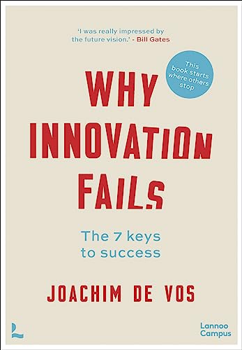 Why Innovation Fails: The 7 Keys to Success von Lannoo Publishers