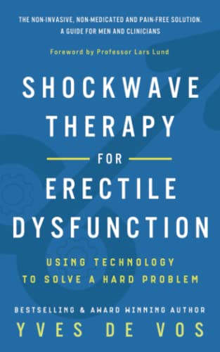 Shockwave Therapy for Erectile Dysfunction: Using technology to solve a hard problem. von Nielsen UK